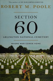 Cover of: Section 60: Arlington National Cemetery : where war comes home