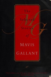 Cover of: The selected stories of Mavis Gallant.