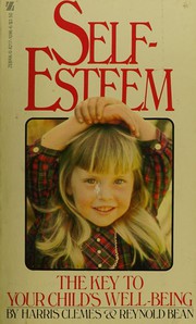 Cover of: Self-esteem: the key to your child's well-being
