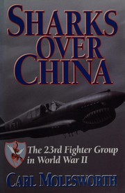 Cover of: Sharks over China: the 23rd Fighter Group in World War II