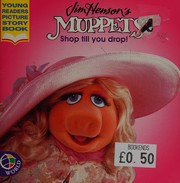 Cover of: Miss Piggy Shop Till You Drop (Classic Muppets)