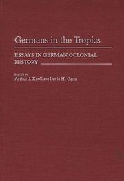 Cover of: Germans in the tropics: essays in German colonial history