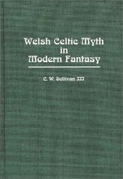 Welsh Celtic myth in modern fantasy by Charles Wm Sullivan