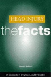 Head injury : the facts : a guide for families and care-givers