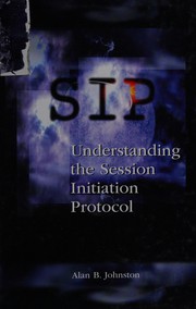 Cover of: SIP: understanding the session initiation protocol