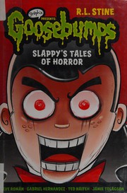 Slappy's tales of horror by Jamie Tolagson, Ted Naifeh, Dave Roman, R. L. Stine