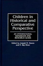 Cover of: Children in historical and comparative perspective: an international handbook and research guide