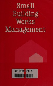 Cover of: Small Building Works Management (Building & Surveying)