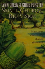 Cover of: Small church, big vision by Lynn Green