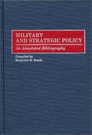 Cover of: Military and strategic policy: an annotated bibliography