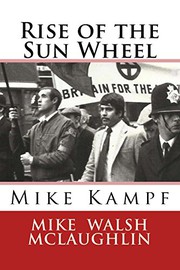 Cover of: Rise of the Sun Wheel: Mike Kampf