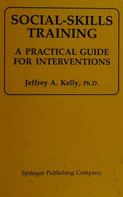 Social-skills training by Jeffrey A. Kelly