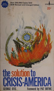 Cover of: The solution to crisis-America.