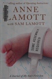 Some assembly required by Anne Lamott