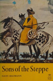 Cover of: Sons of the Steppe: the story of how the conqueror Genghis Khan was overcome