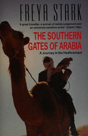 Cover of: The Southern gates of Arabia: a journey in the Had(h)ramaut