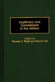 Cover of: Legitimacy and commitment in the military