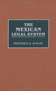The Mexican legal system by Francisco Avalos