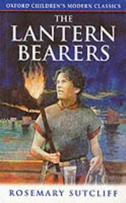 The Lantern Bearers by Rosemary Sutcliff, R. Sutcliff