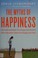 Cover of: The myths of happiness