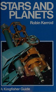 Cover of: Stars and planets by Robin Kerrod