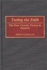 Cover of: Testing the faith: the new Catholic fiction in America