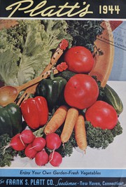 Cover of: Platt's 1944: enjoy your own garden fresh vegetables