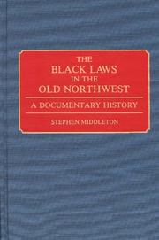 Cover of: The Black laws in the Old Northwest: a documentary history