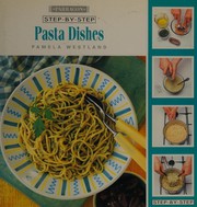 Cover of: Step by Step Pasta Dishes (Step by Step Cookery)
