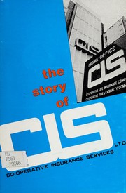 Cover of: The story of CIS Ltd. (Co-operative Insurance Services)