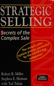 Cover of: Strategic selling by Miller, Robert B.