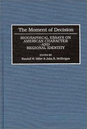Cover of: The moment of decision: biographical essays on American character and regional identity