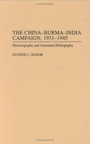 Cover of: The China-Burma-India campaign, 1931-1945: historiography and annotated bibliography