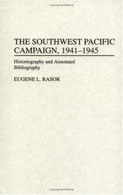 Cover of: The Southwest Pacific campaign, 1941-1945: historiography and annotated bibliography