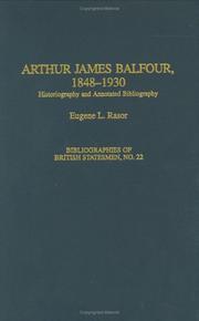 Cover of: Arthur James Balfour, 1848-1930: historiography and annotated bibliography