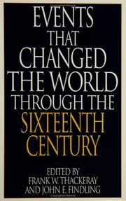 Cover of: Events That Changed the World Through the Sixteenth Century: (The Greenwood Press "Events That Changed the World" Series)
