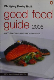 Cover of: The Sydney Morning Herald Good Food Guide 2005