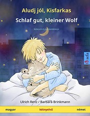 Cover of: Aludj jól, Kisfarkas - Schlaf gut, kleiner Wolf: Kétnyelvű gyermekkönyv