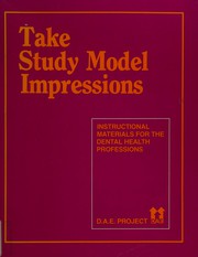 Cover of: Take Study Model Impressions (Instructional Materials for the Dental Health Professions)
