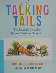 Cover of: Talking Tails: The Incredible Connection Between People and Their Pets