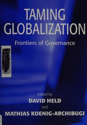 Cover of: Taming globalization: frontiers of governance