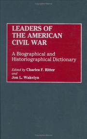 Cover of: Leaders of the American Civil War: a biographical and historiographical dictionary
