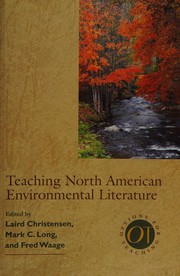 Cover of: Teaching North American environmental literature by edited by Laird Christensen, Mark C. Long, and Fred Waage.