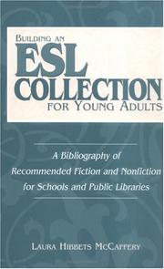 Building an ESL collection for young adults by Laura Hibbets McCaffery