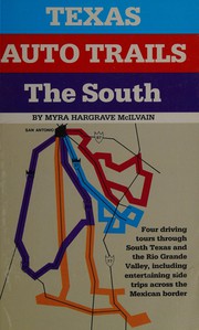 Cover of: Texas auto trails: the South and the Rio Grande Valley