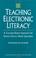 Cover of: Teaching electronic literacy