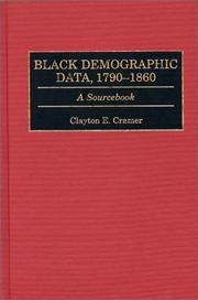 Cover of: Black demographic data, 1790-1860: a sourcebook
