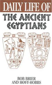 Cover of: Daily life of the ancient Egyptians