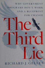 Cover of: The third lie: why government programs don't work : and a blueprint for change
