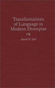 Transformations of language in modern dystopias by David W. Sisk